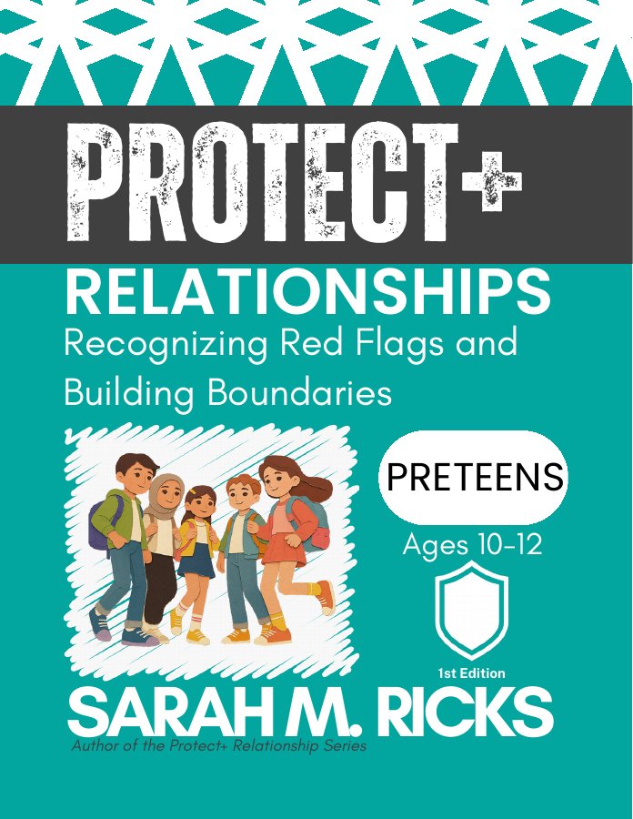 Protect+ Relationships: Preteens, ages 10 to 12